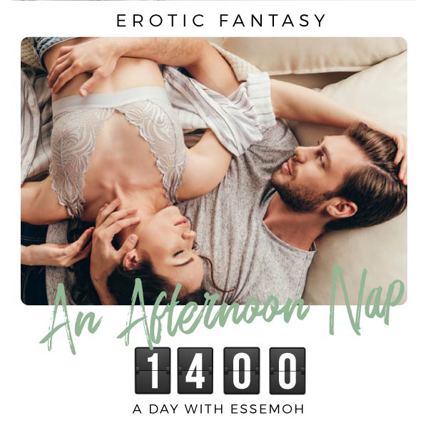 A Day with Essemoh: 1400 - An Afternoon Nap cover image